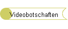 Videobotschaften